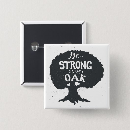 Wees sterk als eikel vierkante button 5,1 cm (Voorkant /achterkant)