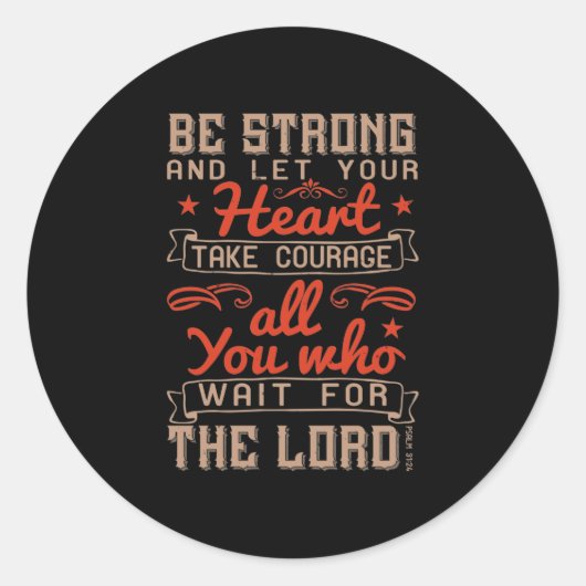 Wees sterk en laat je hart moed gebruiken ronde sticker (Voorkant)