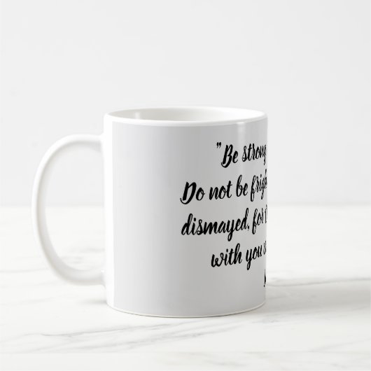 Wees sterk en moedig Joshua 1:9 Bijbelversie Koffiemok (Links)