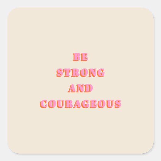 Wees sterk en moedig Joshua 1 9 Bijbelversie Vierkante Sticker (Voorkant)