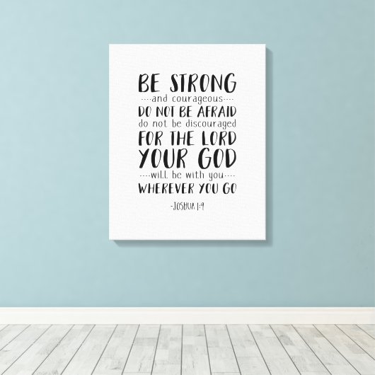 Wees sterk en moedig, Joshua 1:9 Canvas Afdruk (Insitu (Houten vloer))
