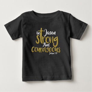 Wees sterk en moedig Joshua 1:9, naam T-Shirt