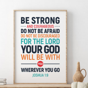Wees sterk en moedig, Joshua 1:9 Poster