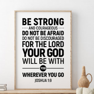 Wees sterk en moedig, Joshua 1:9 Poster