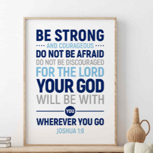 Wees sterk en moedig, Joshua 1:9 Poster
