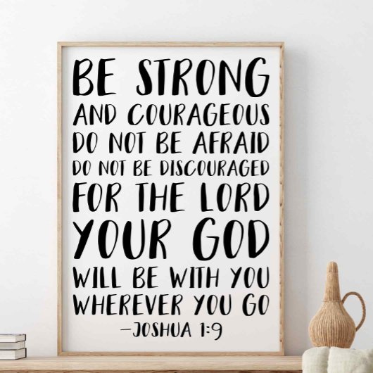 Wees sterk en moedig, Joshua 1:9 Poster