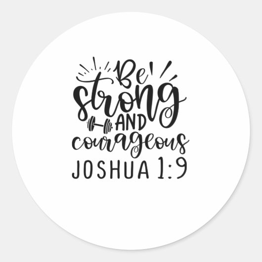 Wees sterk en moedig Joshua 1 9 Ronde Sticker (Voorkant)