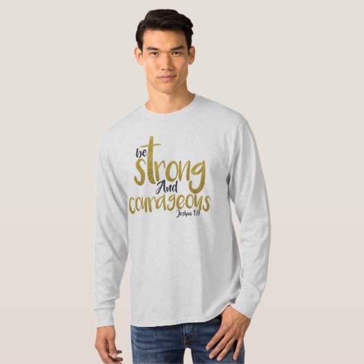 Wees sterk en moedig Joshua 1:9 T-shirt (Voorkant volledig)