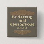 Wees sterk en moedig Joshua 1:9 Vierkante Button 5,1 Cm (Voorkant)