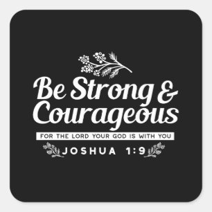 Wees sterk en moedig – Josua 1:9 Bijbelvers Vierkante Sticker