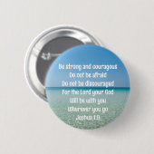 Wees sterk en moedig mooi Christelijk strand Ronde Button 5,7 Cm (Voorkant /achterkant)