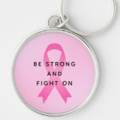 Wees sterk en vecht tegen roze borstkanker Quote Sleutelhanger (Voorkant)