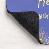 Wees sterk en vrij, net als wilde bloemen | wilde muismat (Hoek)