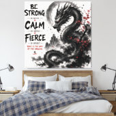 Wees Sterk, Kalm & Fierce Draak Canvas Afdruk (Insitu (Slaapkamer))