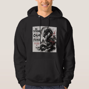 Wees Sterk, Kalm & Fierce Draak Hoodie