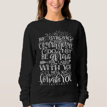 Wees Sterk & Moedig Bijbelvers Crewneck