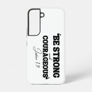 Wees sterk & moedig – Jozua 1:9 Samsung Galaxy Hoesje