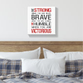 Wees sterk, moedig, nederig en zegevierend canvas afdruk (Insitu (Slaapkamer))