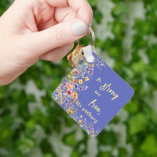 Wees sterk & vrij, als wilde bloemen | Wilde Bloem Sleutelhanger (Hand)