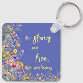 Wees sterk & vrij, als wilde bloemen | Wilde Bloem Sleutelhanger (Achterkant)
