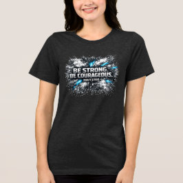 Wees sterk - Wees moedig Tri-Blend Shirt