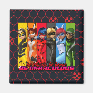 Wees sterk, wees moedig, wees wonderbaarlijk magneet