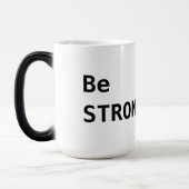 Wees STERK zwart-wit koffie Magische Mok (Links)