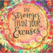 Wees sterker dan je excuses aanmoediging sticker (Voorkant)