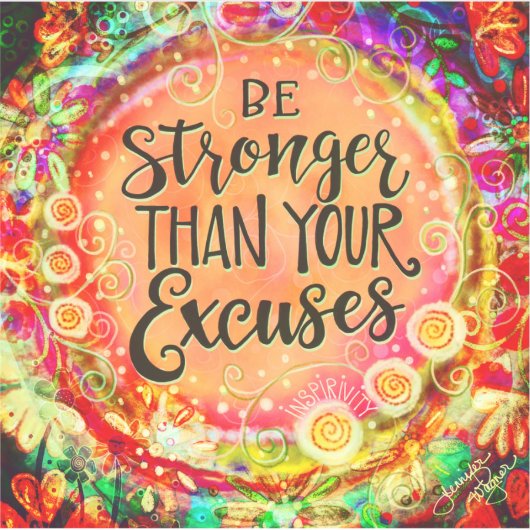 Wees sterker dan je excuses aanmoediging sticker (Voorkant)