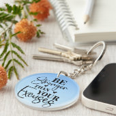Wees sterker dan je excuses acrylen sleutelhanger (Voorkant Rechts)
