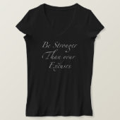 Wees sterker dan je excuses elegant script t-shirt (Design voorkant)