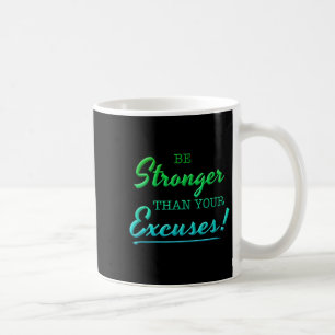 Wees sterker dan je excuses Motivatie Inspira Koffiemok