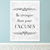 Wees sterker dan je excuses - Positieve prijsopgav Canvas Afdruk (Insitu (Houten vloer))