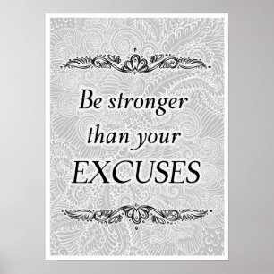 Wees sterker dan je excuses - Positieve prijsopgav Poster