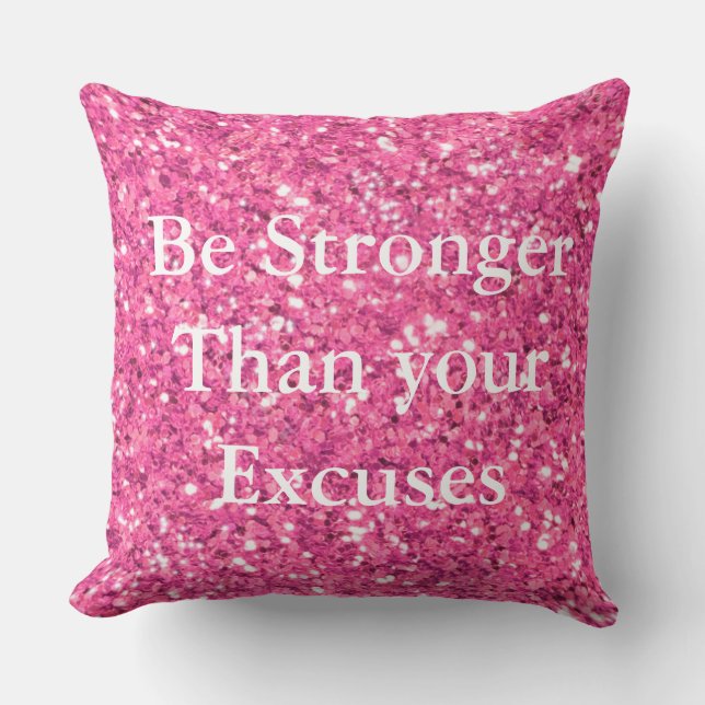 Wees sterker dan je excuses roze lovertjes kussen (Voorkant)