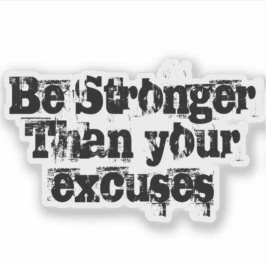 Wees sterker dan je excuses sticker (Voorkant)