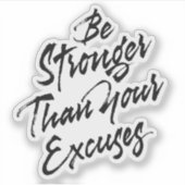 Wees sterker dan je excuses sticker (Voorkant)