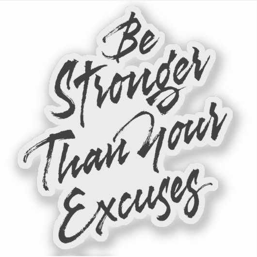 Wees sterker dan je excuses sticker (Voorkant)