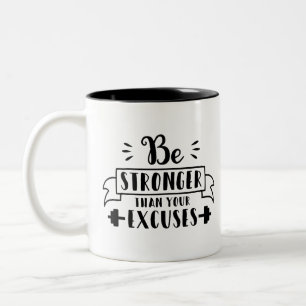 Wees sterker dan je excuses tweekleurige koffiemok