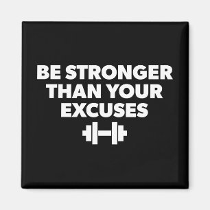Wees sterker dan je excuses - Workout Motivatie Magneet