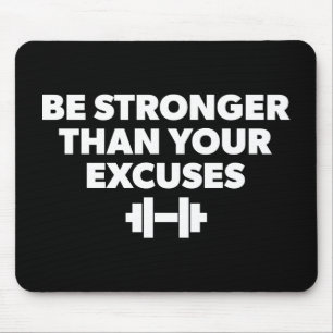 Wees sterker dan je excuses - Workout Motivatie Muismat