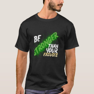 "Wees Sterker Dan Je Uitvluchten" – Urban Street S T-shirt