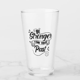 Wees sterker dan je verleden, Inspirerend elegant Glas