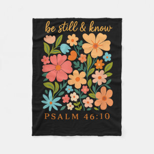 Wees stil en ken bloemrijke Psalm 46 10 Fleece Deken