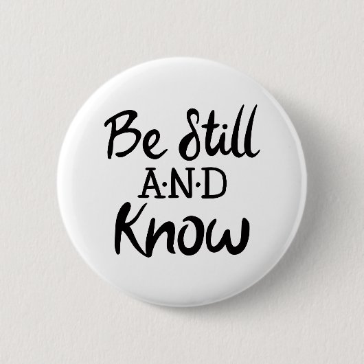 Wees stil en ken evangelie grafische Schrift Kunst Ronde Button 5,7 Cm (Voorkant)