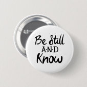 Wees stil en ken evangelie grafische Schrift Kunst Ronde Button 5,7 Cm (Voorkant /achterkant)