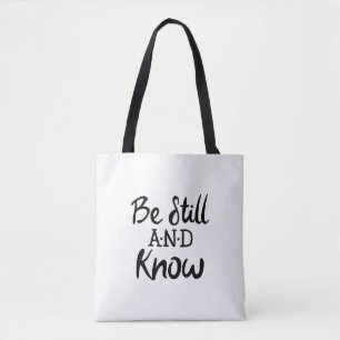Wees stil en ken evangelie grafische Schrift Kunst Tote Bag