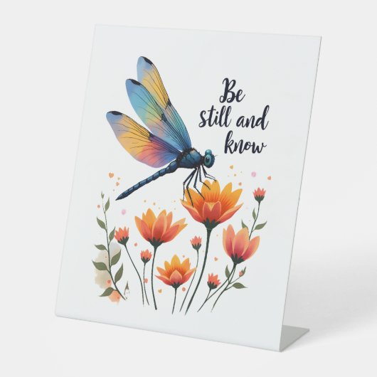 Wees stil en ken Floral Dragonfly Christelijk Summ Reclamebord Met Voetstuk (Voorkant)