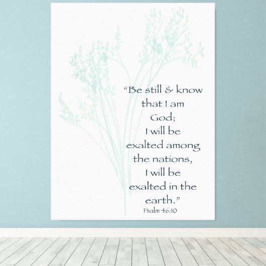 Wees stil en ken geloof Bijbelvers Canvas Afdruk (Insitu (Houten vloer))