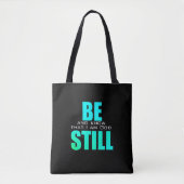Wees stil en ken God Psalm 46:10a Kerk Boodschappe Tote Bag (Voorkant)